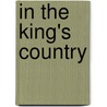 In The King's Country by Amanda Minnie Douglas