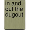 In and Out the Dugout door Cathy Howard