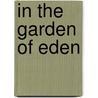 In the Garden of Eden door Kent Hovind
