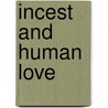 Incest and Human Love by Robert Stein
