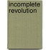 Incomplete Revolution