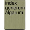 Index Generum Algarum door William Henry Harvey