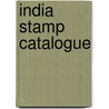 India Stamp Catalogue by Unknown