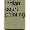 Indian Court Painting door Steven Kossak