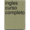 Ingles Curso Completo by Unknown