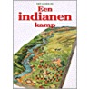 Het leven in een Indianenkamp
