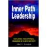 Inner Path Leadership by Paul F. Sincock
