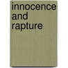 Innocence and Rapture door Kevin Ohi