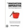 Innovation Imperative door Michael Winger