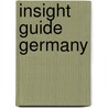 Insight Guide Germany by Tony Halliday