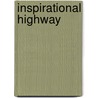 Inspirational Highway by Curtis A. Salmon
