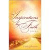 Inspirations by Faith by Johnson Faith