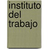 Instituto del Trabajo door Luis Morote
