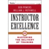 Instructor Excellence by William J. Rothwell