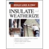Insulate & Weatherize door Bruce Harley
