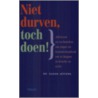 Niet durven, toch doen!