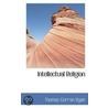 Intellectual Religion by Thomas Curran Ryan