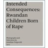 Intended Consequences by Marie Consolee Mukagendo