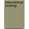 International Cooking door Patricia Heyman