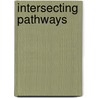 Intersecting Pathways by Marc A. Krell