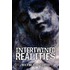Intertwined Realities