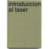 Introduccion Al Laser by Eduardo J. Quel