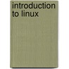 Introduction to Linux door Walton Yantis
