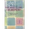 Ik wens je een wereld vol bloemen door Ron Schroder