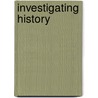 Investigating History door Martin David