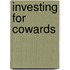 Investing for Cowards