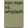Iron Man Vs. Whiplash door Marvel