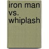 Iron Man Vs. Whiplash by Marc Guggenheim