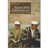 Islam After Communism by Adeeb Khalid