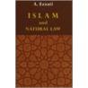 Islam And Natural Law by Abul Fazl Ezzati