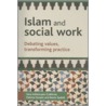 Islam and Social Work door Sara Ashencaen Crabtree
