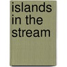 Islands in the Stream door Ernest Hemingway