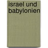 Israel Und Babylonien by Hermann Gunkel