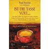 Ist die Tasse voll... door Shivananda Heinz Ackermann