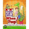 It Hurts When I Poop! door Howard J. Bennett