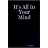 It's All In Your Mind door Noel Cox
