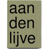 Aan den lijve by L. Jentjens