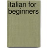 Italian For Beginners by Kristin Harmel