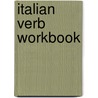 Italian Verb Workbook by Marcel Danesi