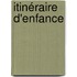 Itinéraire d'enfance