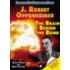 J. Robert Oppenheimer