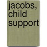 Jacobs, Child Support door Edward Jacobs