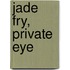 Jade Fry, Private Eye