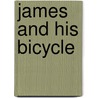 James And His Bicycle by John Gagg