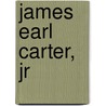 James Earl Carter, Jr by Natashya Wilson