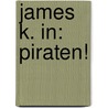 James K. in: Piraten! by Mike Brandt